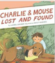 Charlie & Mouse Lost and Found: Book 5