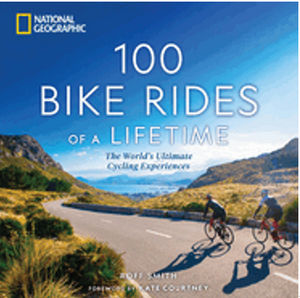 0124   100 Bike Rides of a Lifetime: The World's Ultimate Cycling Experiences