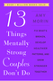 13 Things Mentally Strong Couples Don't Do