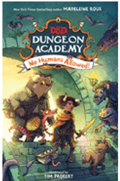 Dungeons & Dragons:  No Humans Allowed! ( Dungeon Academy #1)