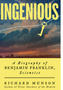 1124    Ingenious: A Biography of Benjamin Franklin, Scientist