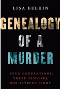 0523  Genealogy of a Murder: Four Generations, Three Families, One Fateful Night