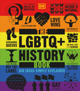 LGBTQ + History Book, The (DK Big Ideas)