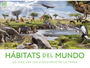 Hábitats del Mundo   (Habitats of the World)