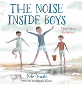 Noise Inside Boys, The: A Story about Big Feelings