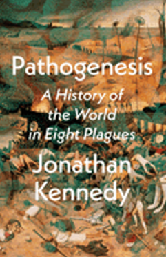 Pathogenesis: A History of the World in Eight Plagues