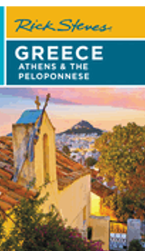 Rick Steves Greece: Athens & the Peloponnese (7TH ed.)
