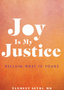 0523  Joy Is My Justice: Reclaim What Is Yours