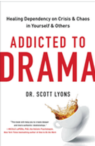 0523  Addicted to Drama: Healing Dependency on Crisis and Chaos in Yourself and Others