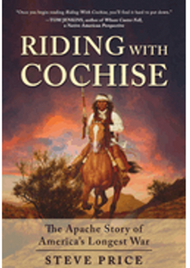 0523  Riding with Cochise: The Apache Story of America's Longest War