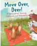 0523   Move Over, Deer!: A Story about Sharing, Tolerance, and Friendship