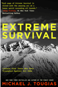 Extreme Survival: Lessons from Those Who Have Triumphed Against All Odds