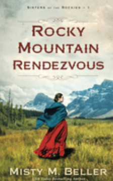 Rocky Mountain Rendzvous (Sisters of the Rockies)