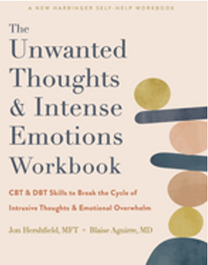 Unwanted Thoughts and Intense Emotions Workbook, The