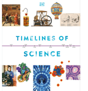 Timelines of Science (DK Timelines Children)