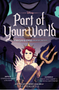 0623   Part of Your World: A Twisted Tale Graphic Novel (Twisted Tale)
