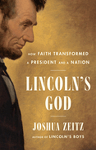 Lincoln's God: How Faith Transformed a President and a Nation