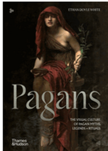 0623   Pagans: The Visual Culture of Pagan Myths, Legends and Rituals