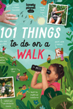 Lonely Planet Kids 101 Things to Do on a Walk 1 (Lonely Planet Kids)