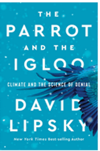 Parrot and the Igloo, The: Climate and the Science of Denial
