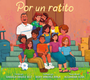 Por Un Ratito: Only for a Little While (Spanish Edition)