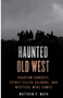 Haunted Old West     (2ND ed.)