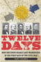 Twelve Days: How the Union Nearly Lost Washington in the First Days of the Civil War