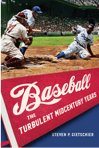 Baseball: The Turbulent Midcentury Years