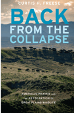0723    Back from the Collapse: American Prairie and the Restoration of Great Plains Wildlife