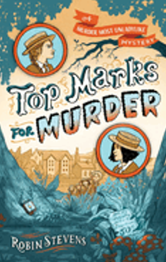Top Marks for Murder (A Murder Most Unladylike Mystery)