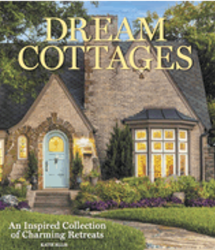 Dream Cottages: From the Editors of the Cottage Journal Magazine 