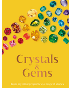 Crystals and Gems: From Mythical Properties to Magical Stories