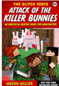 Attack of the Killer Bunnies: An Unofficial Graphic Novel for Minecrafters(The Glitch Force#1)