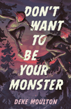 0823   Don't Want to Be Your Monster