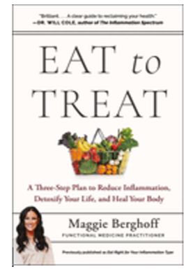 Eat to Treat: Reduce Inflammation, Heal Your Body, Detoxify Your Life