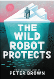 Wild Robot Protects, The: Volume 3 (Wild Robot #3)