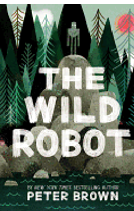 Wild Robot, The: Volume 1 (Wild Robot #1)