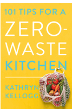 101 Tips for a Zero-Waste Kitchen