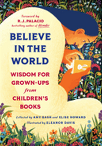 0824   Believe in the World: Wisdom for Grown-Ups from Children's Books