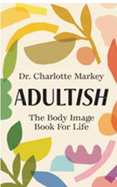 Adultish: The Body Image Book for Life