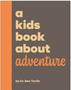 Kids Book about Adventure, A (Kids Book)