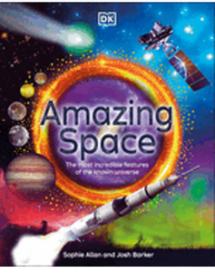 Amazing Space: The Most Incredible Features of the Known Universe (DK Amazing Earth)