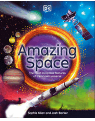 Amazing Space: The Most Incredible Features of the Known Universe (DK Amazing Earth)