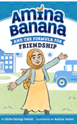 Amina Banana and the Formula for Friendship (Amina Banana #1)    Ages 6-9