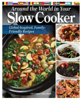 Around the World in Your Slow Cooker: Global-Inspired, Family-Friendly Recipes