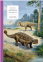 Atlas of Prehistoric Animals    Ages 9-12