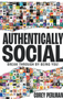 Authentically Social: Break Through By Being You!