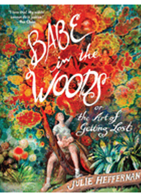 0924    Babe in the Woods: Or, the Art of Getting Lost 