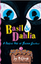 Basil & Dahlia: A Tragical Tale of Sinister Sweetness