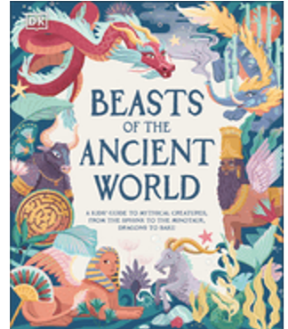 Beasts of the Ancient World: A Kids' Guide to Mythical Creatures (DK the Met)